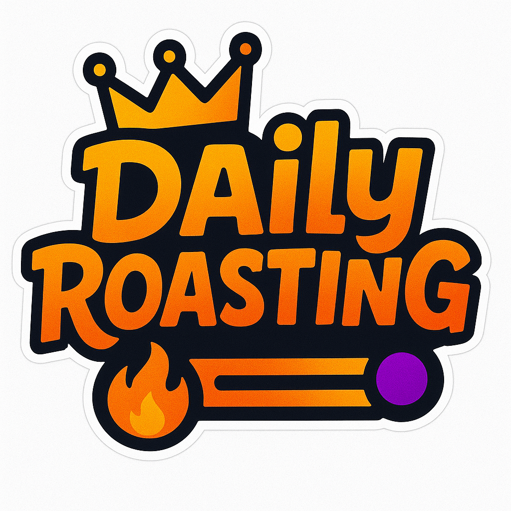 Daily Roasting